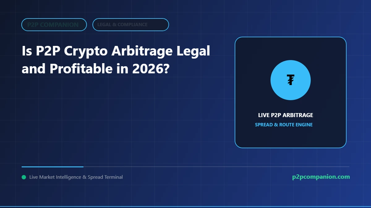Is P2P Crypto Arbitrage Legal and Profitable in 2026? Complete Guide