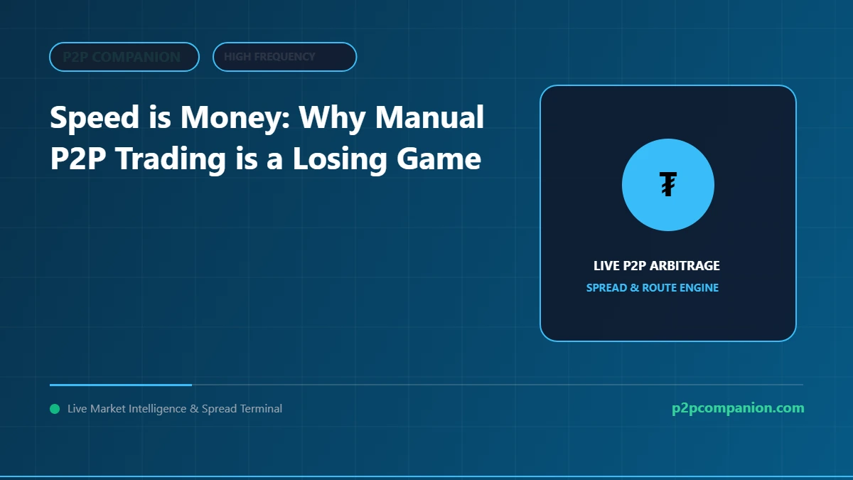 Speed is Money: Why Manual P2P Trading is a Losing Game